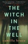 Camilla Bruce - The Witch In The Well