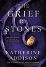 Katherine Addison - Grief of Stones