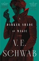 V E Schwab, V. E. Schwab - A Darker Shade of Magic