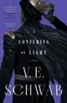 V E Schwab, V. E. Schwab - A Conjuring of Light