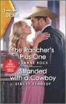 Stacey Kennedy, Joanne Rock, Joanne/ Kennedy Rock - The Rancher's Plus-one / Stranded With a Cowboy