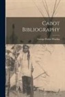George Parker Winship - Cabot Bibliography [microform]