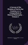 Charles Bonnet, L. Dutens, John Wesley - A Survey of the Wisdom of God in the Creation; Or, a Compendium of Natural Philosophy .. Volume 2