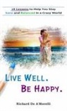 Richard De A'Morelli, Richard De A'Morelli - Live Well. Be Happy