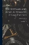John Gillies &amp; Co - The Shipman and Acme Automatic Steam Engines [microform]: Coal Oil for Fuel