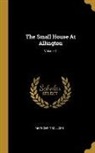 Anthony Trollope - The Small House At Allington; Volume 1