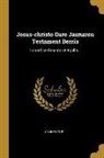 Anonymous - Jesus-christo Gure Jaunaren Testament Berria: Lapurdico Escuararat Itçulia