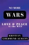 Kristian Goldmund Aumann - No More Wars Love & Peace is the Way