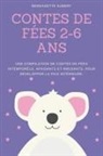 Bernadette Aubert - Contes de f&#233;es 2-6 ans