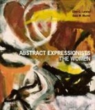 Ellen G Landau, Ellen G. Landau, Joan M Marter, Joan M. Marter - Abstract Expressionists: The Women