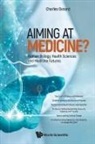 Charles Oxnard, Charles Oxnard - Aiming At Medicine? Human Biology, Health Sciences And Medicine Futures