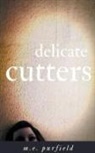 M. E. Purfield - Delicate Cutters