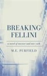 M. E. Purfield - Breaking Fellini