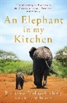 Françoise Malby-Anthony, Katja Willemsen - An Elephant in My Kitchen
