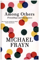 Michael Frayn - Among Others
