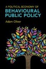 Adam Oliver, Adam (London School of Economics and Polit Oliver, Oliver Adam - Political Economy of Behavioural Public Policy