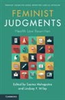 Seema (Indiana University-Purdue Univer Mohapatra, Seema (Smu Dedman School of Law Mohapatra, Seema (Southern Methodist University Mohapatra, Seema Mohapatra, Lindsay Wiley - Feminist Judgments: Health Law Rewritten