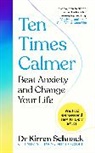 Dr Kirren Schnack, Kirren Schnack - Ten Times Calmer