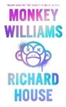 Richard House, House Richard - Monkey Williams