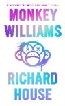 Richard House, House Richard - Monkey Williams