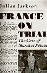 Julian Jackson - France on Trial