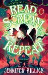 Mathias Ball, Jennifer Kilick, Jennifer Killick, Mathias Ball - Read, Scream, Repeat