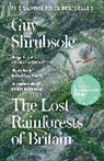 Guy Shrubsole, Shrubsole Guy - The Lost Rainforests of Britain
