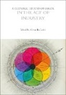 Carole P Biggam, Alexandra Loske, Kirsten Wolf, Alexandra Loske, Loske Alexandra - A Cultural History of Color in the Age of Industry
