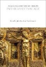 Dan Hicks, Julie Lund, Sarah Semple, Wil Whyte, John Chenoweth, Julie Lund... - A Cultural History of Objects in the Medieval Age