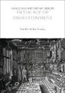 Dan Hicks, Audrey Horning, William Whyte, John Chenoweth, Audrey Horning, Laurie Wilkie - A Cultural History of Objects in the Age of Enlightenment