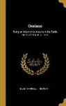 Hugh Campbell, J. Ridgway - Ossiano: Being an Attempt to Ascertain the Battle Fields of Fingal in Ulster