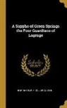 Bret Harte, P. F. Collier and Son - A Sappho of Green Springs the Four Guardians of Lagrnge