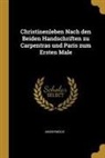Anonymous - Christinenleben Nach Den Beiden Handschriften Zu Carpentras Und Paris Zum Ersten Male