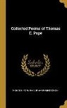 Thomas E. Pope, The Norman Remington Co - Collected Poems of Thomas E. Pope