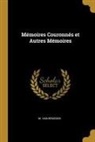 M. Van Beneden - Mémoires Couronnés Et Autres Mémoires