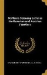 Karl Baedeker, Dulac and Co, Karl Baedeker - Northern Germany as far as the Bavarian and Austrian Frontiers