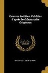 André Chénier, Abel Lefranc - Oeuvres Inédites. Publiées d'après les Manuscrits Originaux