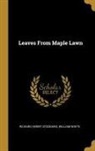 Richard Henry Stoddard, William White - Leaves From Maple Lawn