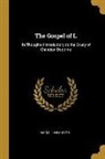 MacMillan &amp;. Co, MacMillan and Co - The Gospel of L: Ife Thoughts Introductory to the Study of Christian Doctrine