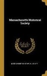 Massachusetts Historical Society - Massachusetts Historical Society
