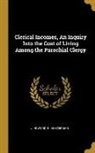 J. Howard, B. Masterman - Clerical Incomes, An Inquiry Into the Cost of Living Among the Parochial Clergy