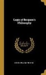 George Williams Peckham - Logic of Bergson's Philosophy