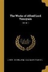 Alfred Lord Tennyson, Hallam Lord Tennyson - The Works of Alfred Lord Tennyson; Volume III