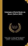 Julia Gregory, Oscar George Theodore Sonneck, Library of Congress Music Division - Catalogue of Early Books on Music (Before 1800)