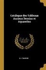 M. Schneider - Catalogue des Tableaux Anciens Dessins et Aquarelles