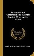 Chas W. Thomas, New York Derby and Jackson - Adventures and Observations on the West Coast of Africa, and Its Islands