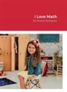 Roselyn Rodriguez, Jenn Morris - I Love Math