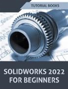 Tutorial Books - Solidworks 2022 For Beginners