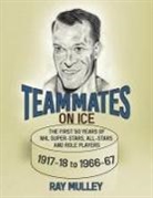 Ray Mulley - Teammates on Ice