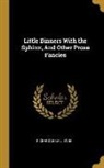 Richard Le Gallienne - Little Dinners With the Sphinx, And Other Prose Fancies